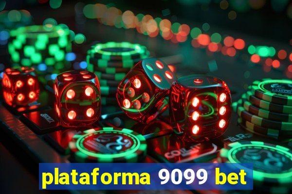 plataforma 9099 bet